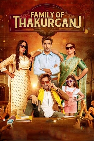 Family Of Thakurganj (2019) Hindi Movie Pre- [1.1GB] HD Poster Download - filmyfly