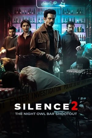 Silence 2: The Night Owl Bar Shootout 2024 Hindi Dual Audio HD Poster Download - filmyfly
